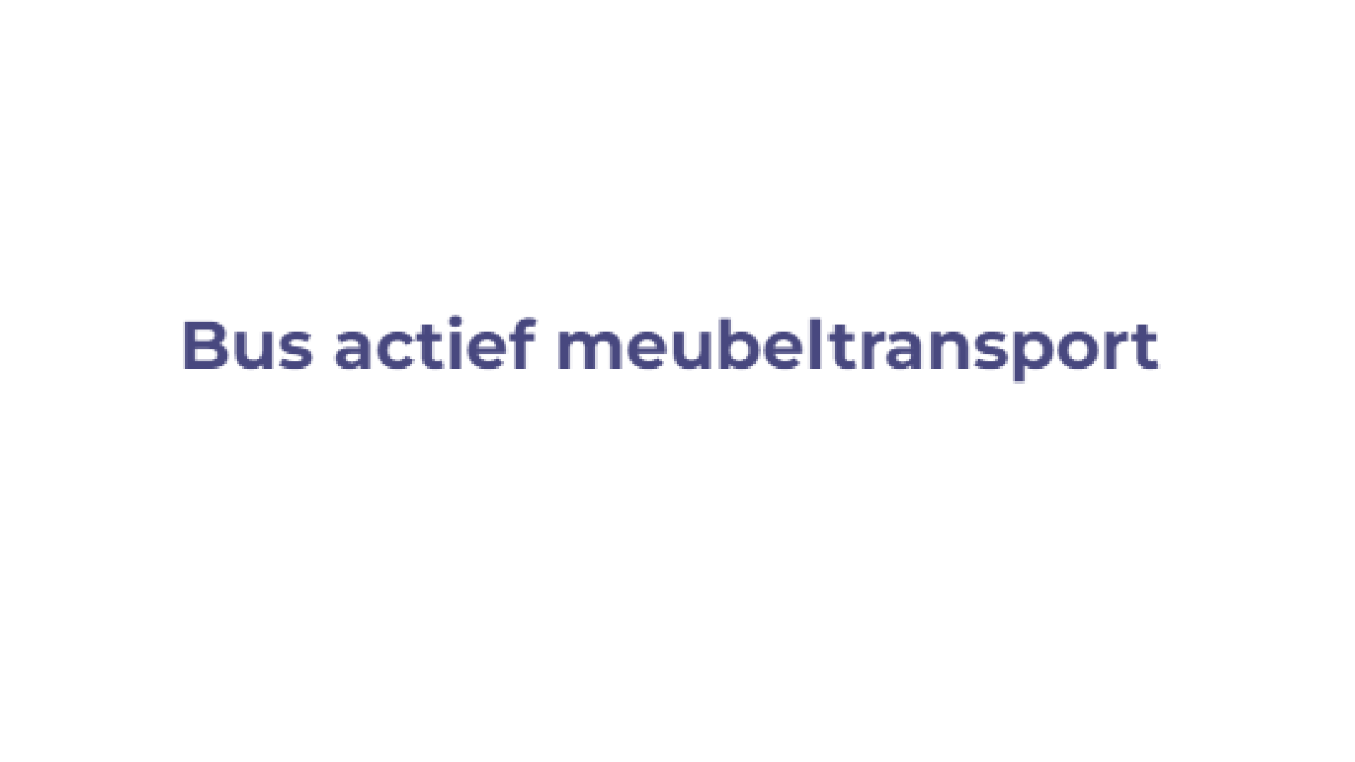 Bus actief meubeltransport